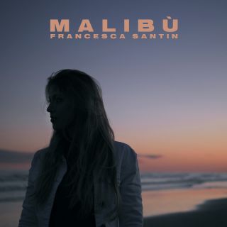 Francesca Santin - Malibù (Radio Date: 18-03-2019)