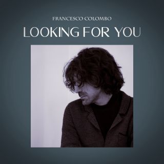 Francesco Colombo - Looking For You (Radio Date: 29-01-2021)