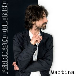 Francesco Colombo - Martina (Radio Date: 07-05-2021)