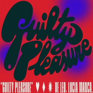 Francesco De Leo, Lucia Manca - Guilty Pleasure (Radio Date: 08-04-2022)