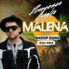 FRANCESCO GIGLIO - Malena (feat. Snoop Dogg & Elisa Gold)