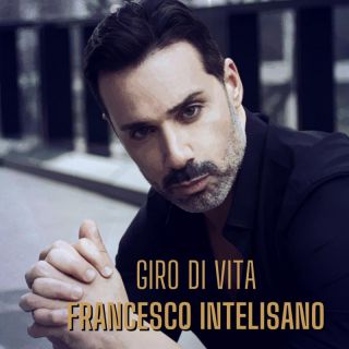 Francesco Intelisano - Giro Di Vita (Radio Date: 31-03-2023)