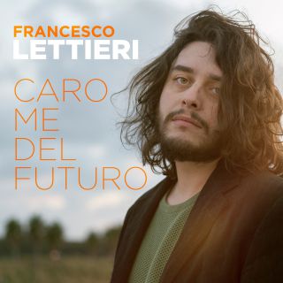 Francesco Lettieri - Caro Me Del Futuro (Radio Date: 04-12-2020)
