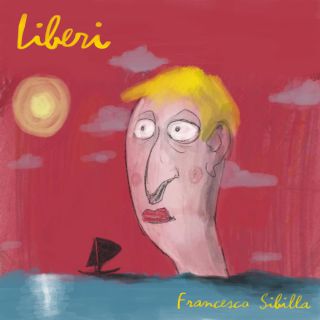 Francesco Sibilla - Liberi (Radio Date: 12-04-2021)