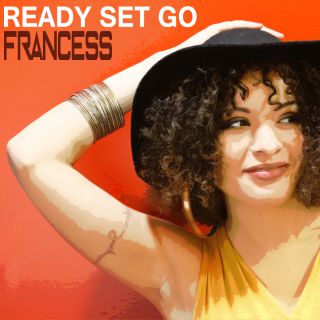 Francess - Ready Set Go (Radio Date: 14-09-2018)