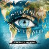 FRANCO J MARINO - Immagina il mondo che vuoi