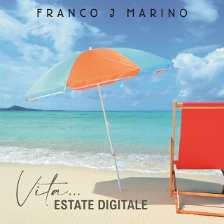 Franco J Marino - Vita (Estate Digitale) Radio Version By Luca Valsiglio (Radio Date: 05-06-2020)