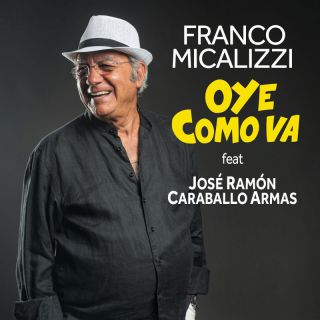 Franco Micalizzi - Oye Como Va (feat. Ramon Caraballo) (Radio Date: 31-12-2021)