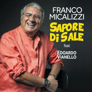 Franco Micalizzi - Sapore Di Sale (feat. Edoardo Vianello) (Radio Date: 25-01-2022)