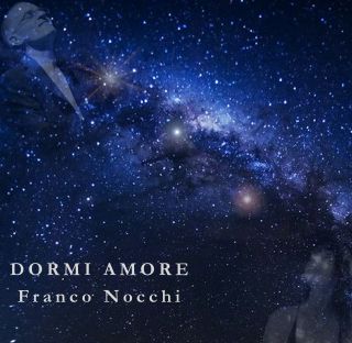 Franco Nocchi - Dormi amore (Radio Date: 19-10-2018)