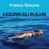 FRANCO SIMONE - Azzurri gli oceani