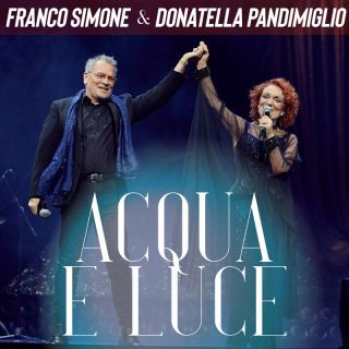 Franco Simone e Donatella Pandimiglio - Acqua e luce (Radio Date: 09-12-2022)