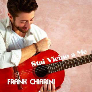 FRANK CHIARINI - Stai vicino a me (Radio Date: 05-06-2023)