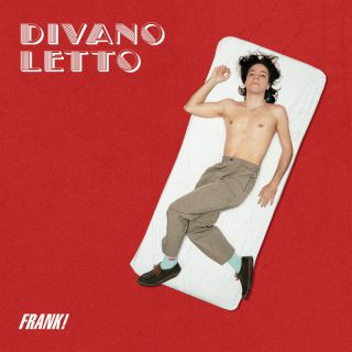 FRANK! - Divano Letto (Radio Date: 13-05-2022)