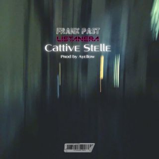 Frank Past - Cattive stelle (feat. Listanera) (Radio Date: 27-05-2022)