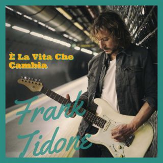 Frank Tidone - E' la vita che cambia (Radio Date: 09-09-2022)