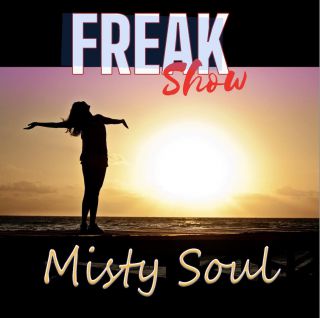 Freak Show - Misty Soul (Radio Date: 26-08-2022)