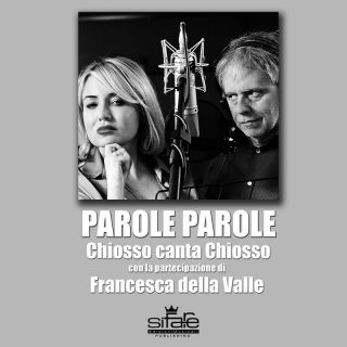 Fred Chiosso & Francesca Della Valle - Parole Parole (Radio Date: 30-06-2022)