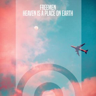 Freemen - Heaven Is A Place On Earth (Radio Date: 01-07-2022)