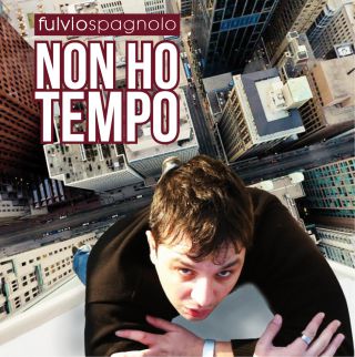 Fulvio Spagnolo - Non ho tempo (Radio Date: 03-01-2014)