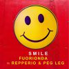 FUORIONDA - Smile (feat. Repperio & Pep Leg)