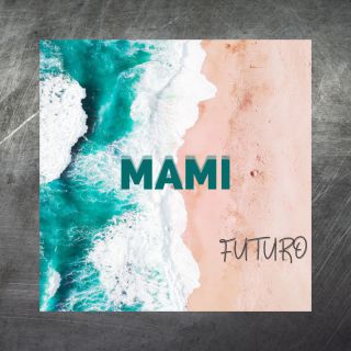 Futuro - MAMI (Radio Date: 21-07-2023)