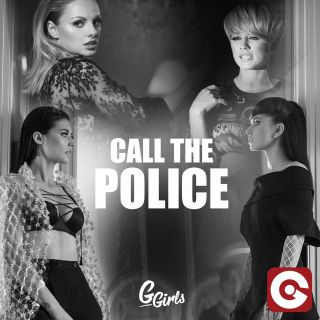 G Girls - Call The Police (Radio Date: 15-07-2016)