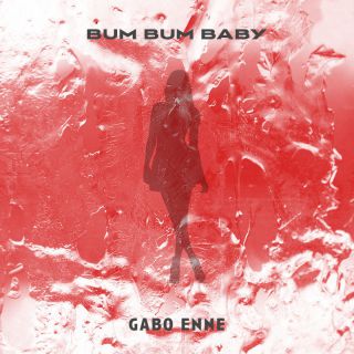 Gabo Enne - Bum Bum Baby (Radio Date: 01-12-2021)