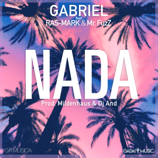Gabriel - NADA (feat. Ras-Mark & Mr.Fuzz) (Radio Date: 25-06-2019)