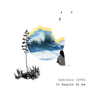 Gabriele Lopez - Il Meglio Di Me (Radio Date: 19-04-2019)