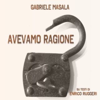 Gabriele Masala - Avevamo ragione (feat. Enrico Ruggeri) (Radio Date: 02-12-2022)
