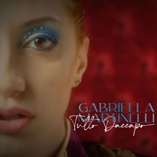 Gabriella Martinelli - Tutto daccapo (Radio Date: 20-04-2022)