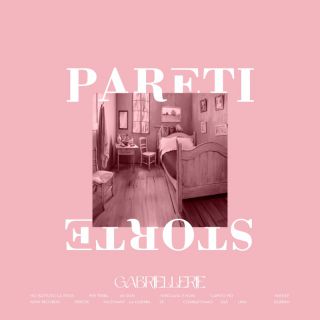 Gabriellerie - Pareti Storte (Radio Date: 08-11-2021)