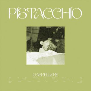 Gabriellerie - Pistacchio (Radio Date: 16-07-2021)