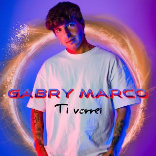 Gabry Marco - Ti Vorrei (Radio Date: 18-03-2022)