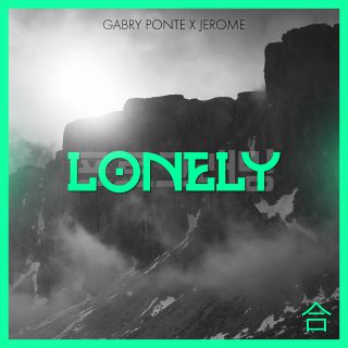 Gabry Ponte X Jerome - Lonely (Radio Date: 05-06-2020)