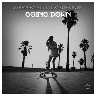 Gabry Ponte X Lucky Luke X Kevin Palms - Going Down (Radio Date: 09-04-2021)