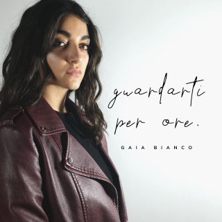 Gaia Bianco - Guardarti Per Ore (Radio Date: 26-03-2019)