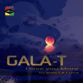 Gala-T - I Love You More (Radio Date: 07-06-2013)