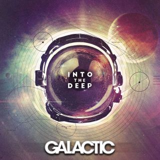 Galactic - Into the Deep (feat. Macy Gray) (Radio Date: 25-09-2015)