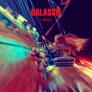 Galassie - I Baci (Radio Date: 15-10-2021)