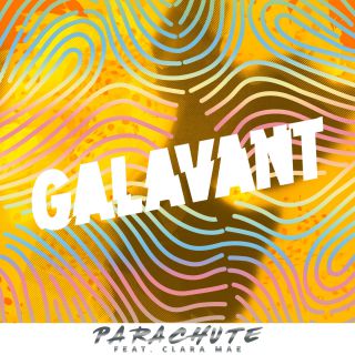 Galavant - Parachute (feat. Clara Mae) (Radio Date: 18-11-2016)