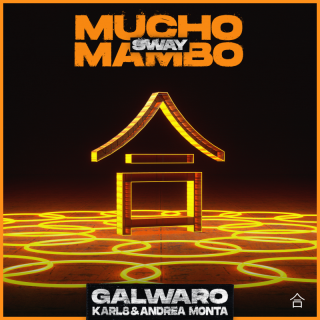 Galwaro x Karl8 & Andrea Monta - Mucho Mambo (Sway) (Radio Date: 02-09-2022)