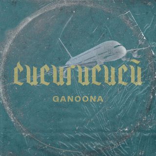Ganoona - Cucurucucù (Radio Date: 26-06-2020)