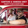 GANTCHO & VANESSA GREY - Party For Everyone