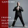 GANTCHO - I Wanna Fall in Love Again (Twenty a.k.A Twozero Mix) (feat. Face Pimp)