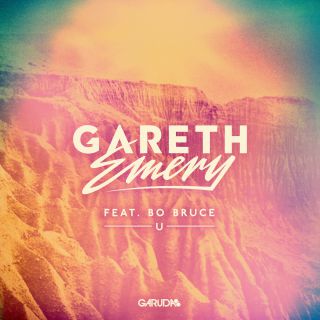 Gareth Emery - U (feat. Bo Bruce) (Radio Date: 15-04-2014)