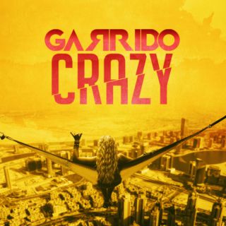 Garrido - Crazy (Radio Date: 29-06-2018)