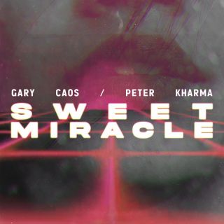 Gary Caos & Peter Kharma - Sweet Miracle (Radio Date: 03-03-2023)