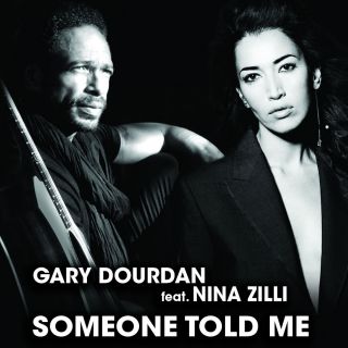 Gary Dourdan - Someone Told Me (feat. Nina Zilli) (Radio Date: 13-05-2016)